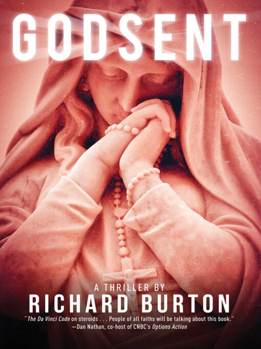 Title details for Godsent: a Thriller by Richard Burton - Available